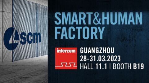 The new SCM’s Smart&Human solutions  at Interzum Guangzhou
