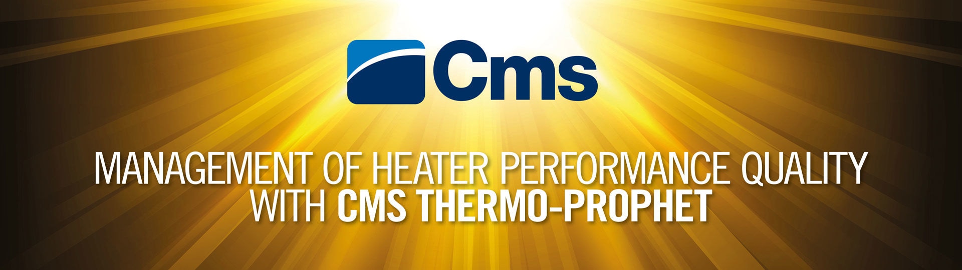 Management of heater performance quality with CMS Thermo-Prophet